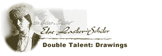 Else Lasker-Schuler: Double Talent-Drawings
