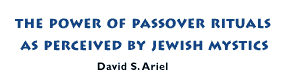 The mystic drama of Passover