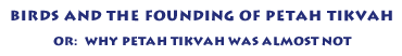 Birds and the Founding  of Petach Tikva